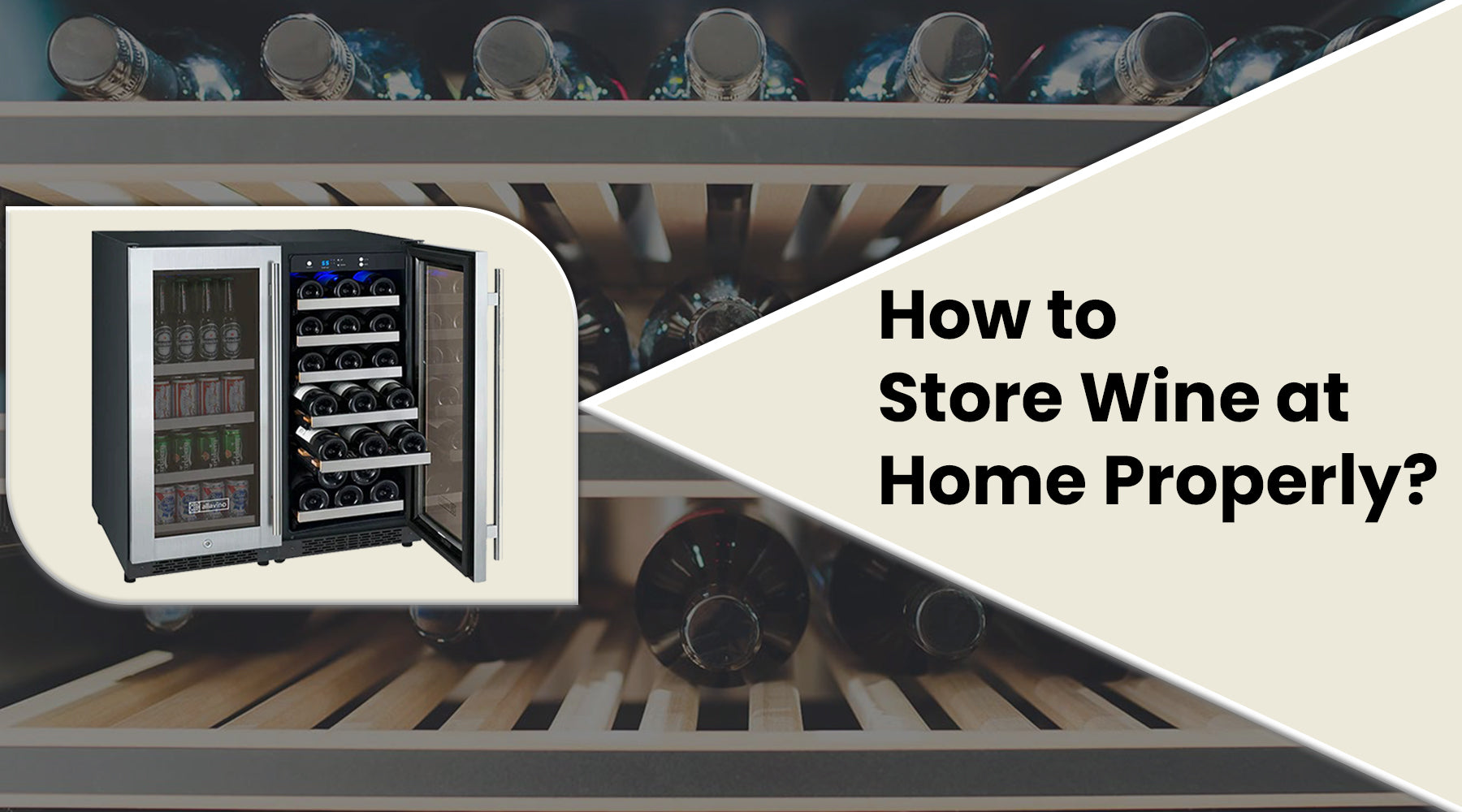 How to Store Wine at Home Properly?